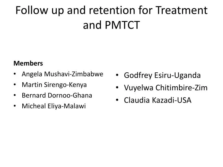 follow up and retention for treatment and pmtct
