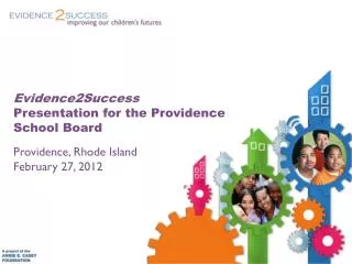 Evidence2Success Presentation for the Providence School Board