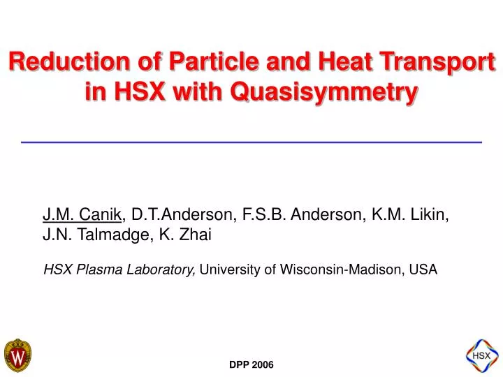 reduction of particle and heat transport in hsx with quasisymmetry