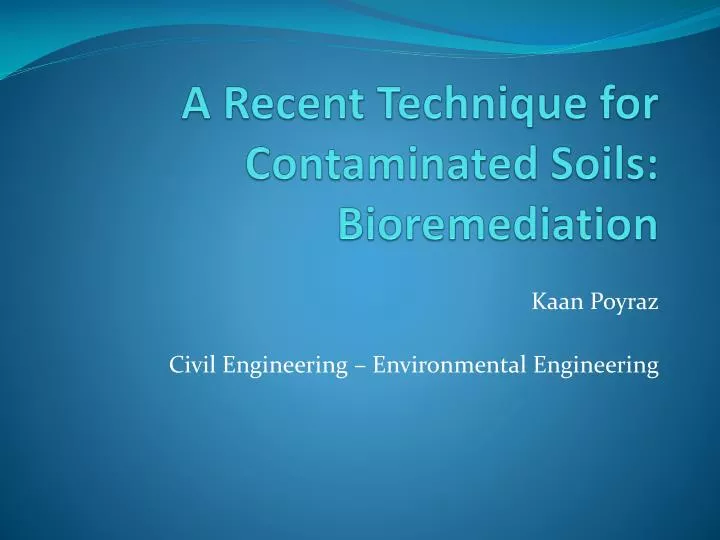 a recent technique for contaminated soils bioremediation