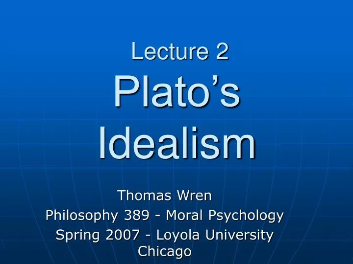 lecture 2 plato s idealism