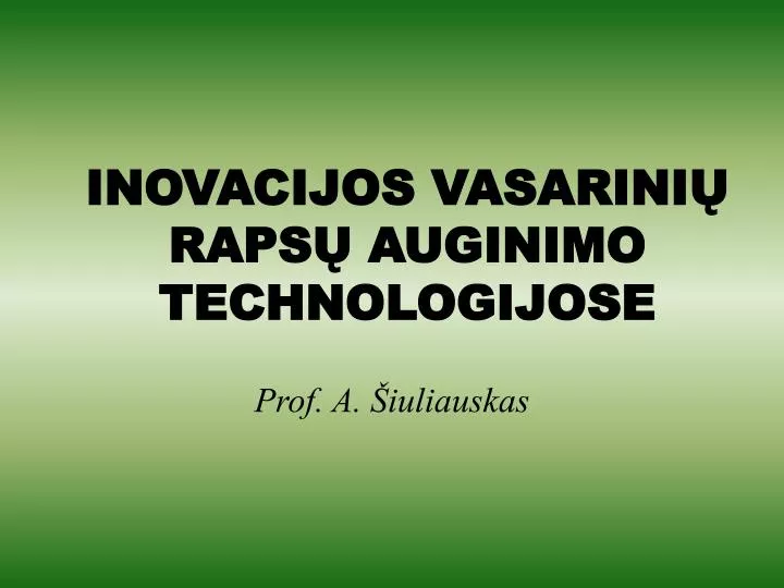 inovacijos vasarini raps auginimo technologijose