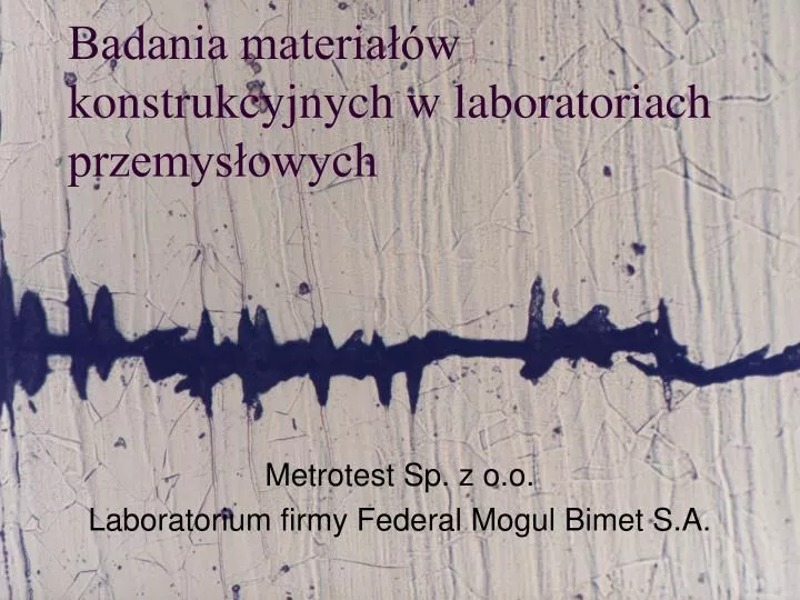 badania materia w konstrukcyjnych w laboratoriach przemys owych