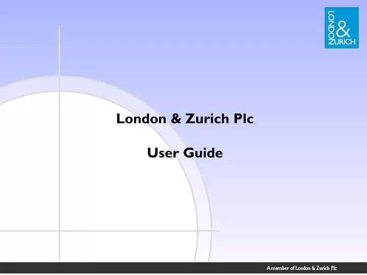 london zurich plc user guide