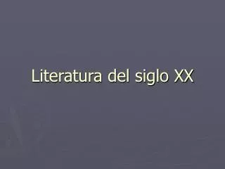 literatura del siglo xx