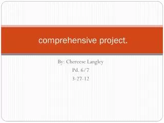 comprehensive project