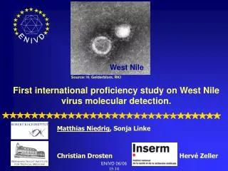 First international proficiency study on West Nile virus molecular detection.