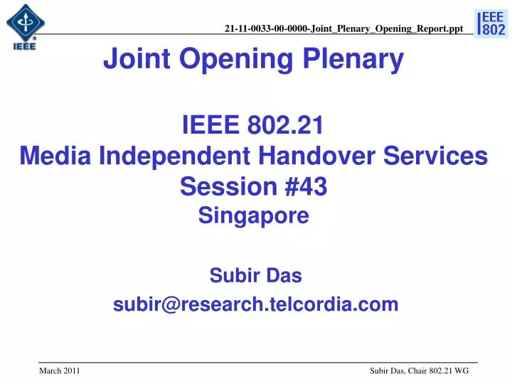 joint opening plenary ieee 802 21 media independent handover services session 43 singapore
