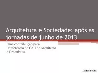 arquitetura e sociedade ap s as jornadas de junho de 2013