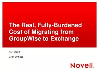The Real, Fully-Burdened Cost of Migrating from GroupWise to Exchange