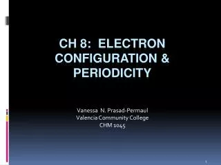 CH 8: Electron Configuration &amp; periodicity