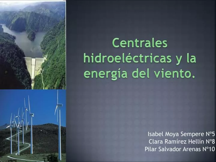centrales hidroel ctricas y la energ a del viento