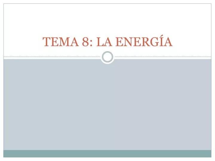 tema 8 la energ a