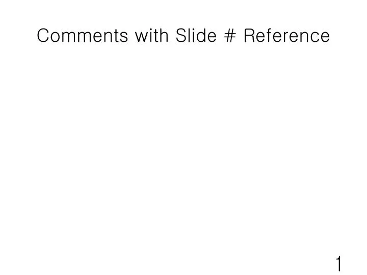 comments with slide reference
