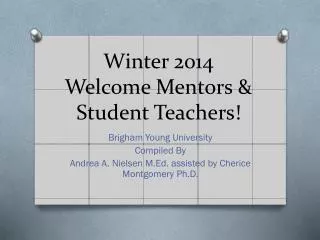 Winter 2014 Welcome Mentors &amp; Student Teachers!