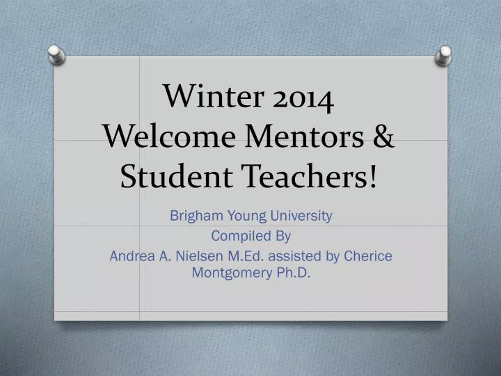 winter 2014 welcome mentors student teachers