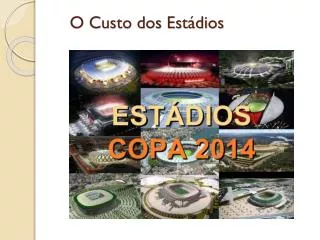o custo dos est dios