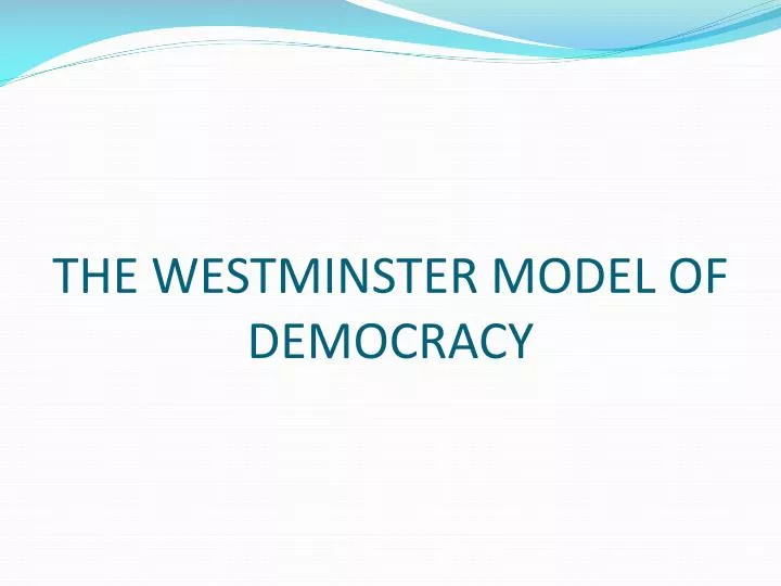 the westminster model of democracy