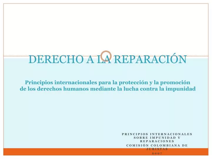 principios internacionales sobre impunidad y reparaciones comisi n colombiana de juristas 2007