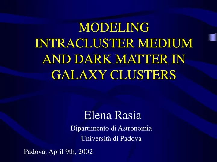 modeling intracluster medium and dark matter in galaxy clusters