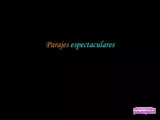 parajes espectaculares