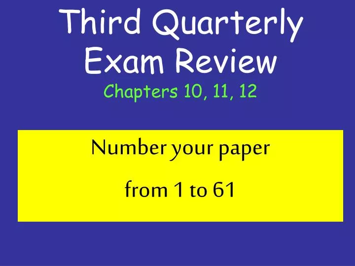 third quarterly exam review chapters 10 11 12