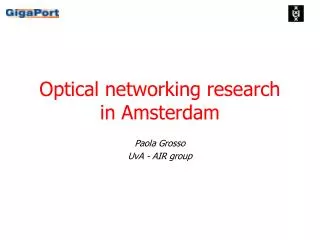 Optical networking research in Amsterdam