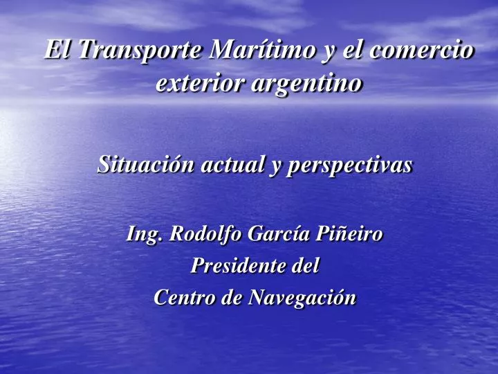 el transporte mar timo y el comercio exterior argentino