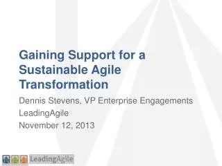 Gaining Support for a Sustainable Agile Transformation