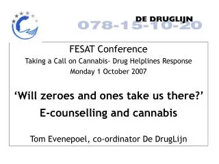 FESAT Conference Taking a Call on Cannabis- Drug Helplines Response Monday 1 October 2007