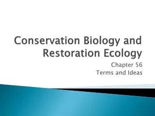 PPT - Conservation Biology And Restoration Ecology PowerPoint ...