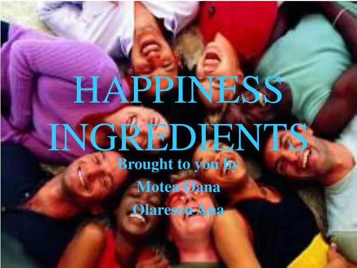 happiness ingredients