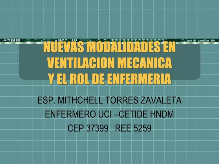 nuevas modalidades en ventilacion mecanica y el rol de enfermeria