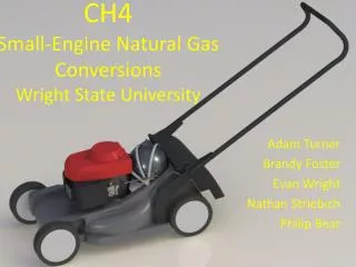 CH4 Small-Engine Natural Gas Conversions Wright State University