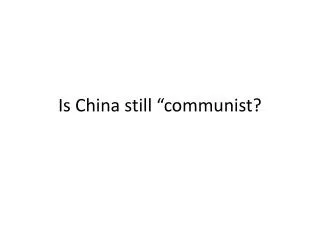 is china still communist