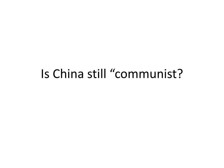 is china still communist