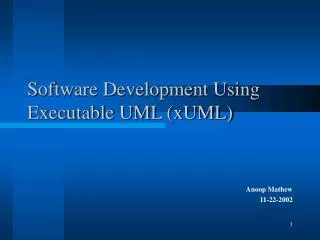 Software Development Using Executable UML (xUML)