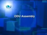 ODU Assembly - slide 1