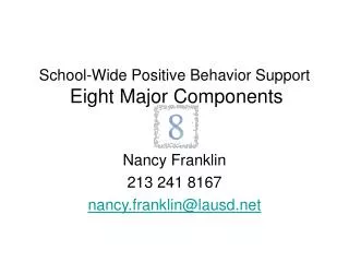 School-Wide Positive Behavior Support Eight Major Components