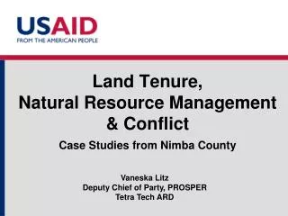 Land Tenure, Natural Resource Management &amp; Conflict
