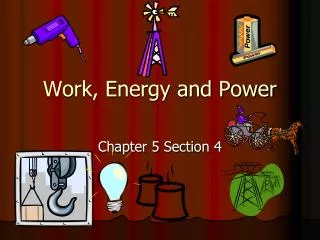 Work, Energy and Power