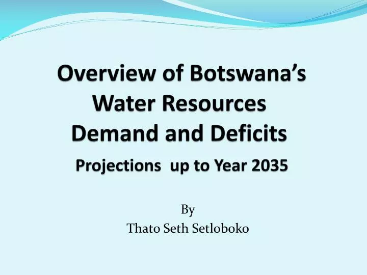 overview of botswana s water resources demand and deficits projections up to year 2035
