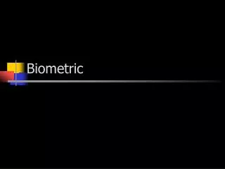 Biometric