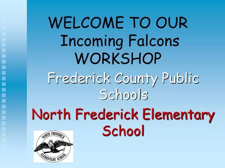 welcome to our incoming falcons workshop