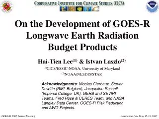 On the Development of GOES-R Longwave Earth Radiation Budget Products