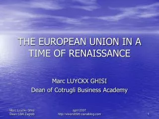 THE EUROPEAN UNION IN A TIME OF RENAISSANCE