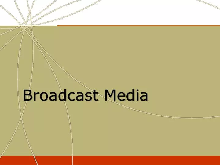 broadcast media