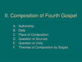 II. Composition of Fourth Gospel