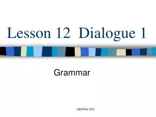 Lesson 12 Dialogue 1