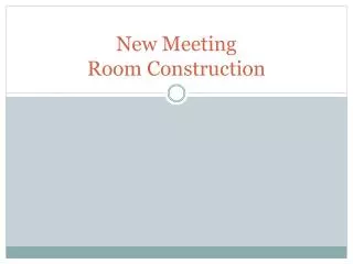 New Meeting Room Construction